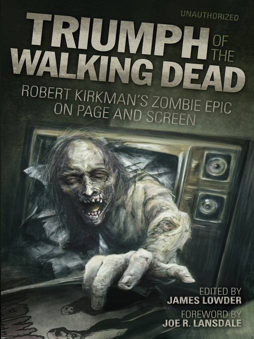 Title details for Triumph of the Walking Dead by James Lowder - Available